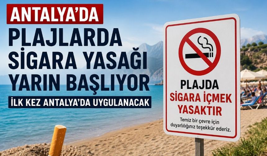 Antalya'da Plajlarda Sigara Yasağı Yarın Başlıyor