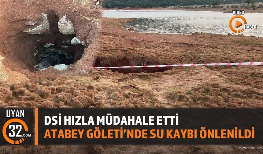 Atabey Göleti'ndeki Su Kaçağına DSİ'den Hızlı Müdahale