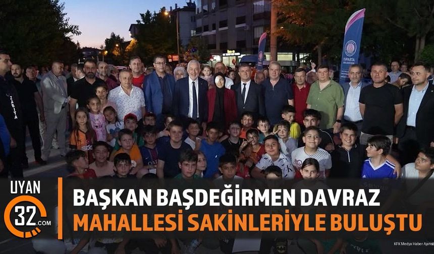Başkan Başdeğirmen Davraz Mahallesi Sakinleriyle Buluştu