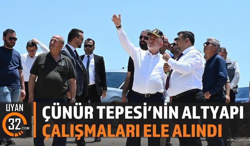 Çünür Tepesi'nin altyapı çalışmaları ele alındı
