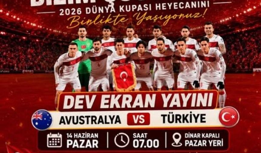 Dinar’da Dev Ekranda Dünya Kupası Heyecanı