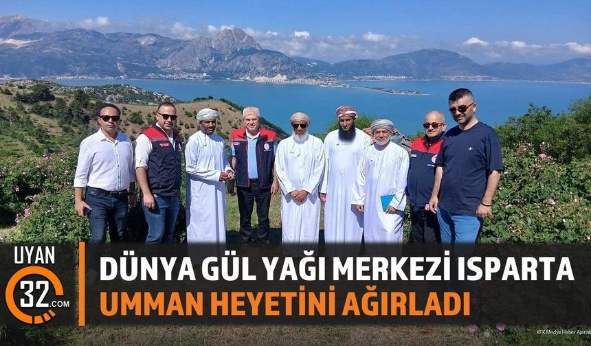Dünya Gül Yağı Merkezi Isparta Umman Heyetini Ağırladı