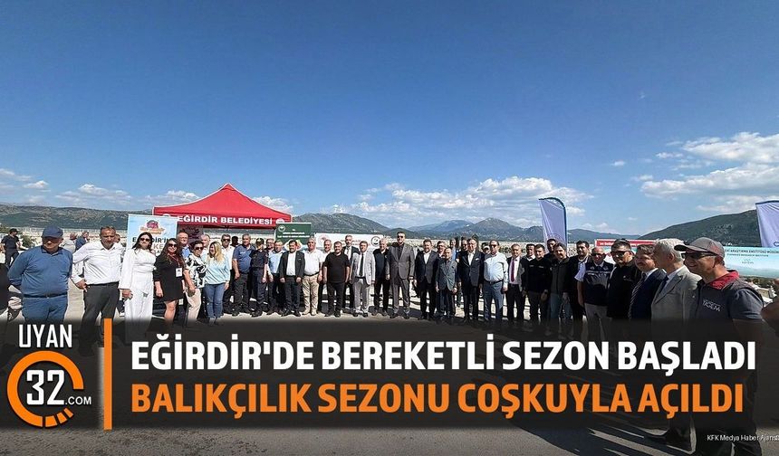 Eğirdir Gölü'nde 2026-2027 Balıkçılık Sezonu Açıldı: Vira Bismillah