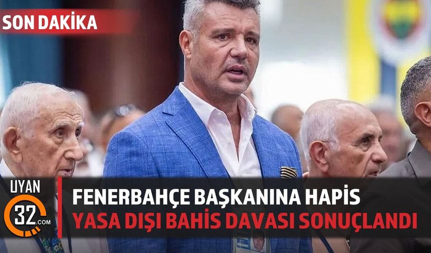 FENERBAHÇE BAŞKANINA HAPİS