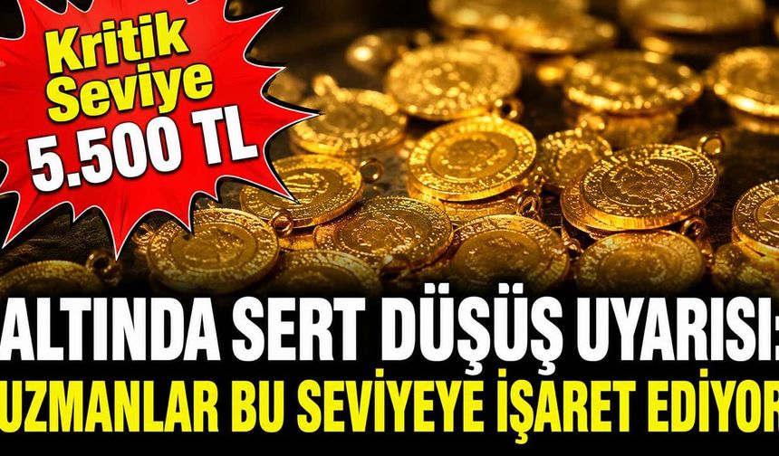 Gram Altın Daha da Gerileyebilir: "Kritik Seviye 5.500 TL"