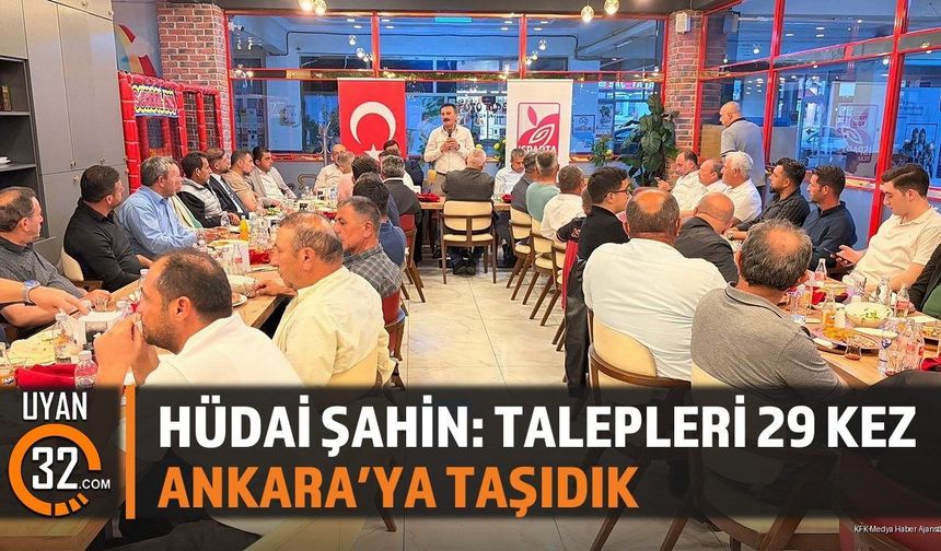 Hüdai Şahin: Talepleri 29 Kez Ankara'ya Taşıdık