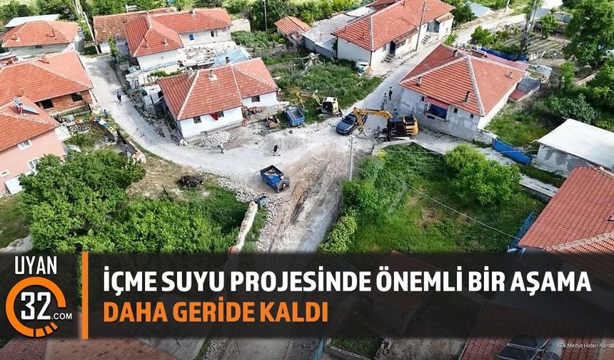 İçme Suyu Projesinde Önemli Bir Aşama Daha Geride Kaldı