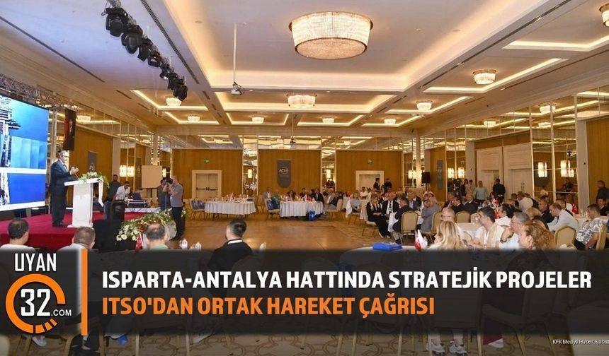 Isparta-Antalya Hattında Stratejik Projeler