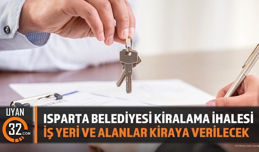 Isparta Belediyesi'nden Kiralama İhalesi: İş Yerleri Kiraya Verilecek