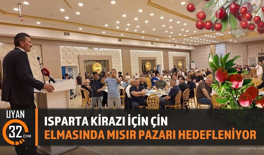 Isparta Kirazında Çin, Elmasında Mısır Pazarı Hedefleniyor