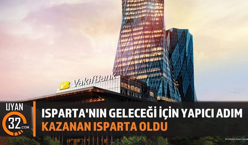 Isparta'nın Ekonomik Geleceği VakıfBank Görüşmeleri Sonrası Öncelendi