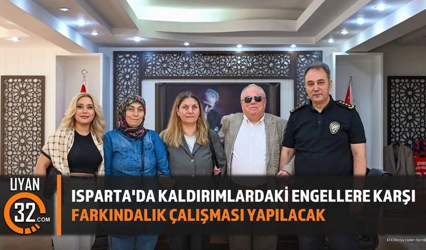 Isparta'da Kaldırımlardaki Engellere Karşı Farkındalık Çalışması Yapılacak
