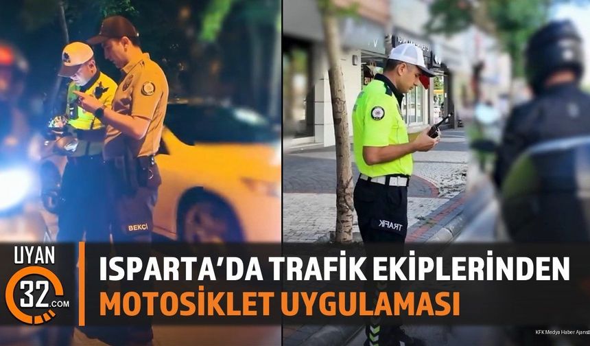 Isparta'da Motosikletlere Sıkı Denetim