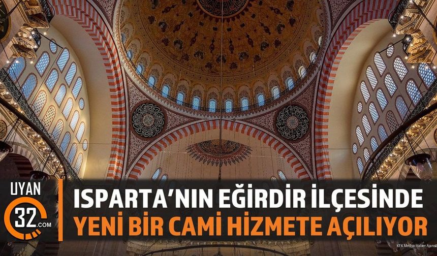 Isparta'nın Eğirdir İlçesinde Yeni Bir Cami Hizmete Açılıyor