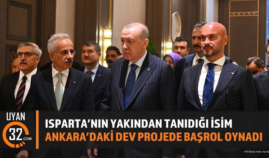 Isparta'nın Yakından Tanıdığı İsim Ankara'daki Dev Projede Başrol Oynadı