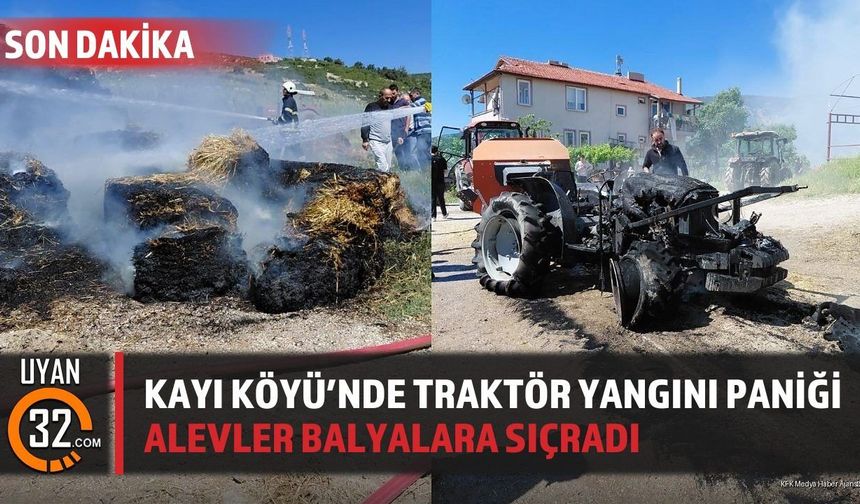 Kayı Köyü'nde Traktör Yangını Paniği: Alevler Balyalara Sıçradı
