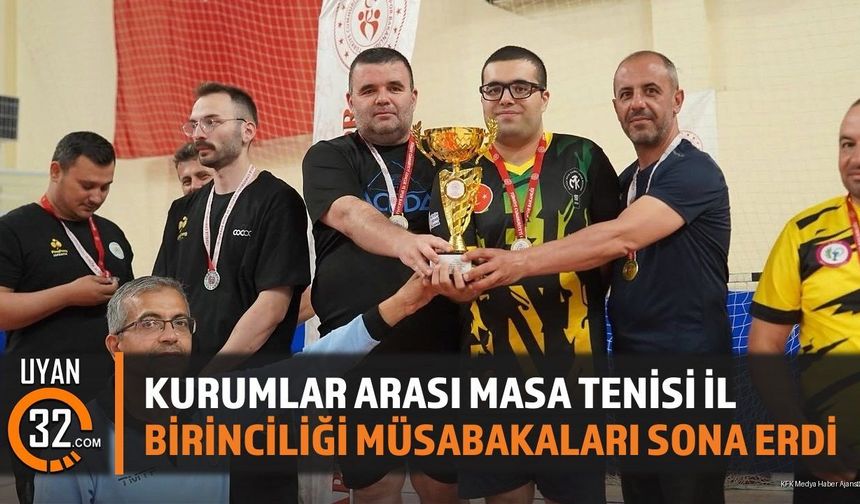 Kurumlar Arası Masa Tenisi İl Birinciliği Müsabakaları Sona Erdi