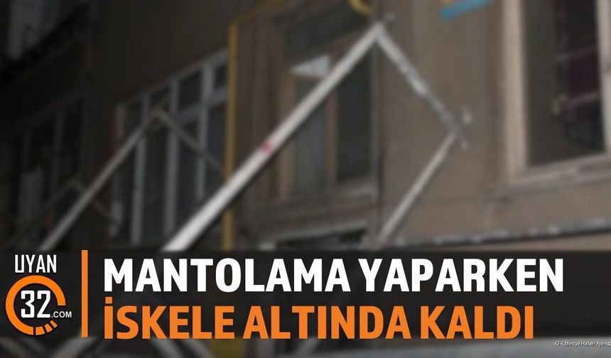 Mantolama Yaparken İskele Altında Kaldı