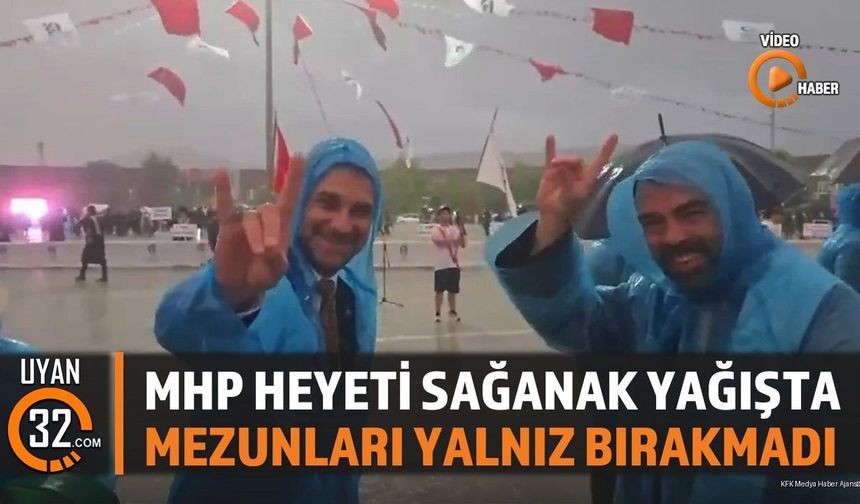 Mhp Heyeti Sağanak Yağışta Mezunları Yalnız Bırakmadı