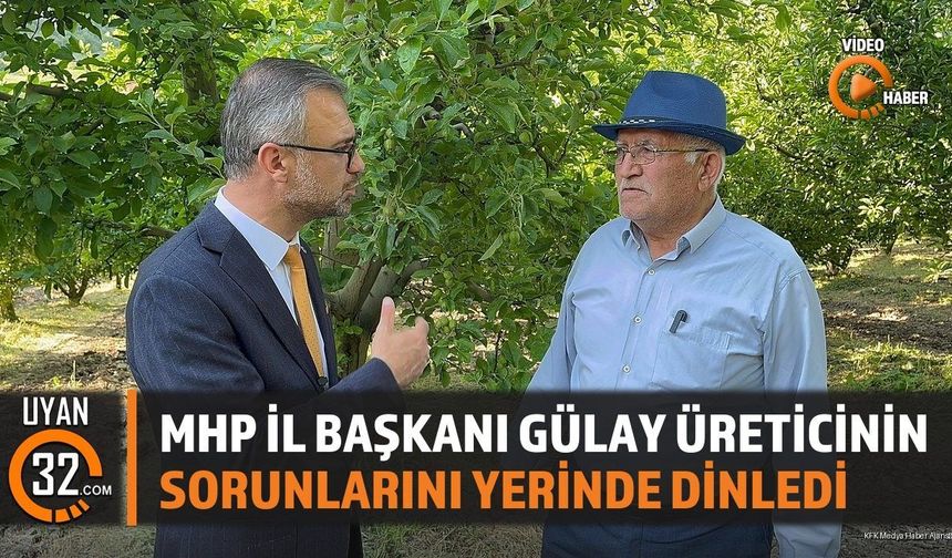 MHP Isparta İl Başkanı Gülay Elma Üreticisinin Sorunlarını Dinledi
