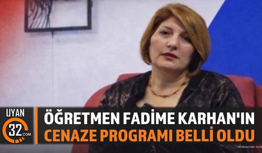 Öğretmen Fadime Karhan'ın Cenaze Programı Belli Oldu