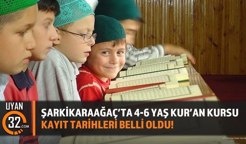 Şarkikaraağaç 4-6 Yaş Kur'an Kursları Başlıyor