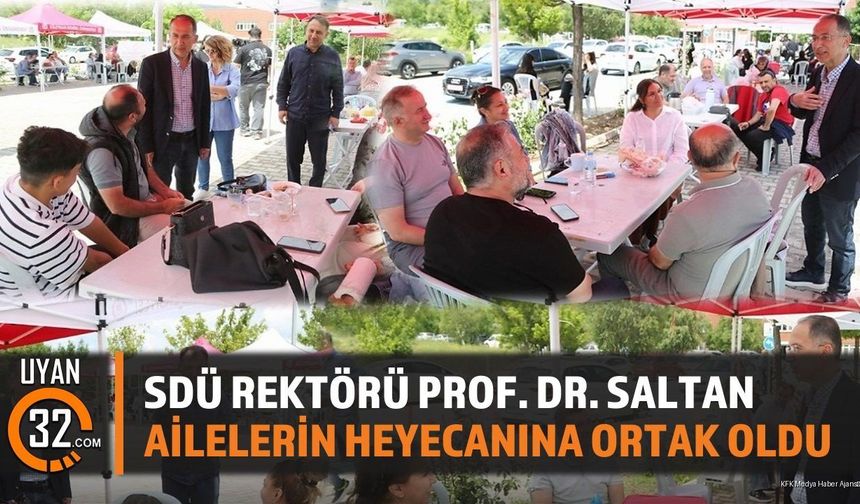 SDÜ Rektörü Prof. Dr. Saltan'dan YKS Ailelerine Moral Ziyareti