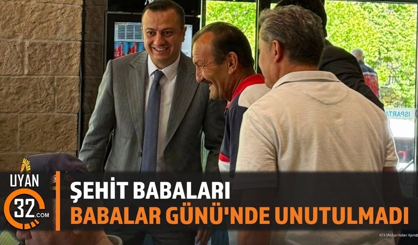 Şehit Babaları Babalar Günü'nde Unutulmadı