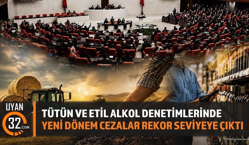 Tütün ve Etil Alkol Denetimlerinde Yeni Dönem: Cezalar Rekor Seviyeye Çıktı
