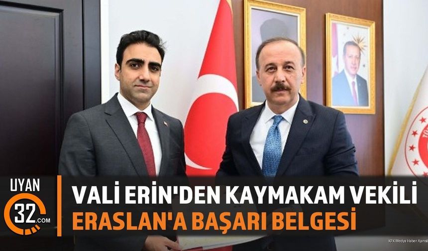 Vali Erin'den Kaymakam Vekili Eraslan'a Başarı Belgesi