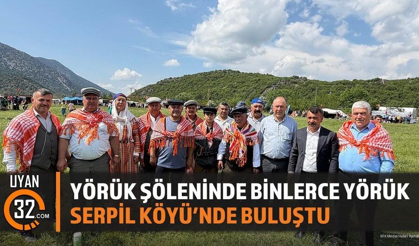 Yörük Şöleninde Binlerce Yörük Serpil Köyü'nde Buluştu