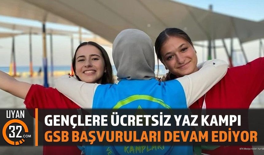 2026 GSB Yaz Gençlik Kampları Başvuruları Devam Ediyor