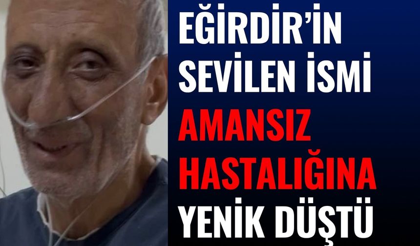 45 Günlük Yaşam Mücadelesini Kaybetti