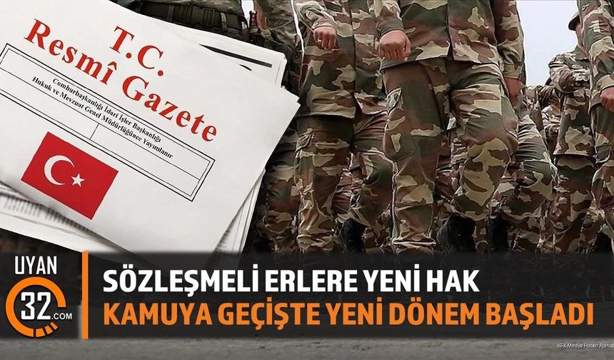 7 Yıl Görev Yapan Sözleşmeli Erlere Kamu Kapısı Açıldı