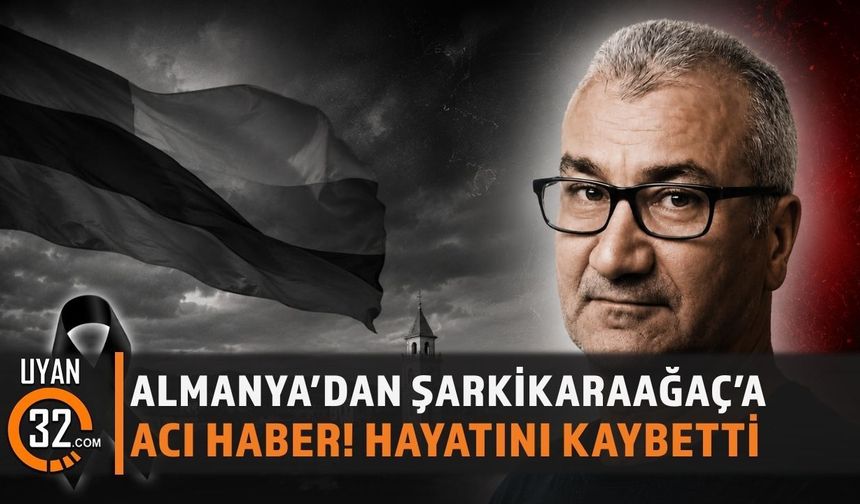 Almanya’dan Şarkikaraağaç’a Acı Haber! Hayatını Kaybetti