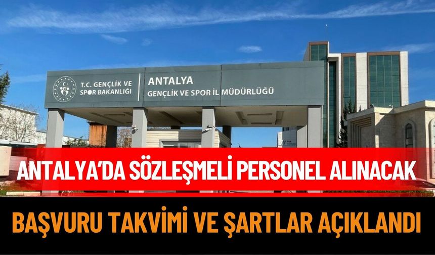 Antalya'da 20 Sözleşmeli Personel Alınacak!