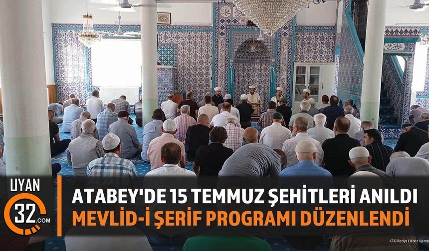 Atabey'de 15 Temmuz Şehitleri Mevlid-i Şerif İle Anıldı