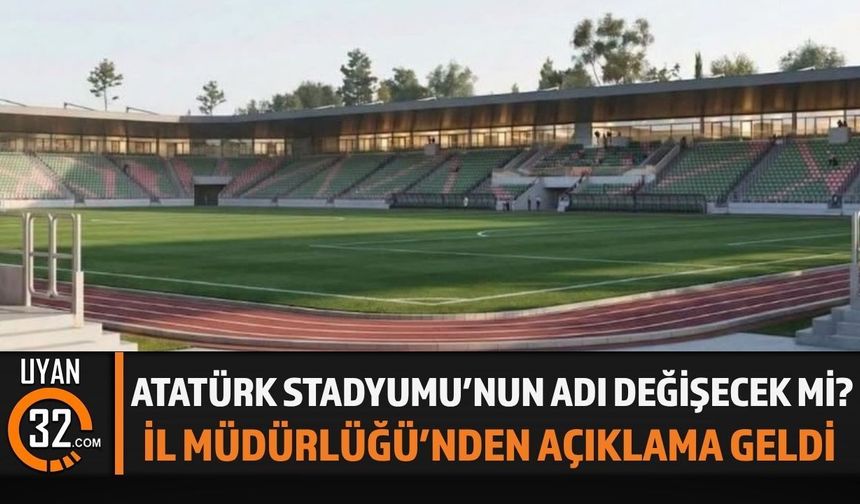 Isparta Atatürk Stadyumu İçin Beklenen Açıklama Geldi
