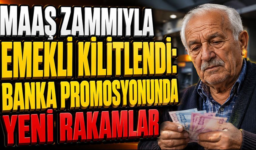 Emekli promosyon yarışı yeniden kızıştı: Bankaların yeni rakamları belli oldu