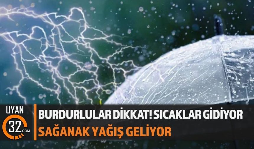 Burdur'da Sağanak Yağışlar 4 Gün Boyunca Etkili Olacak