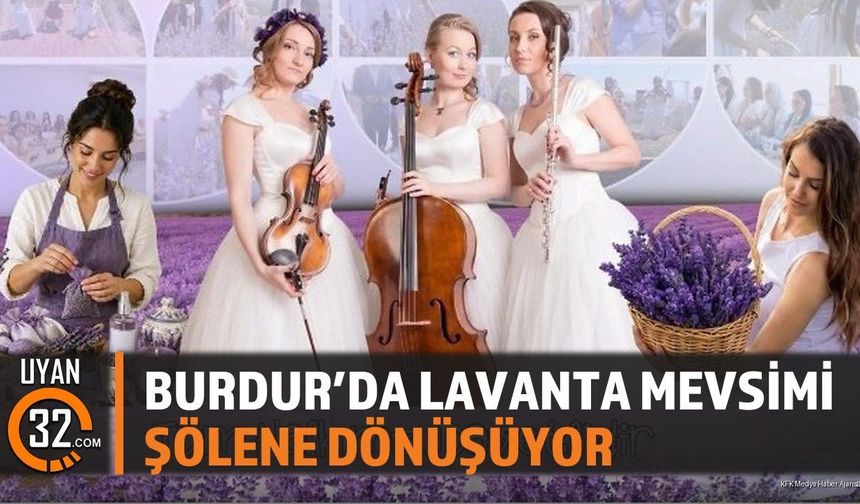 Burdur'da 2. Lavanta Hasat ve Sanat Günleri Ücretsiz Etkinlik