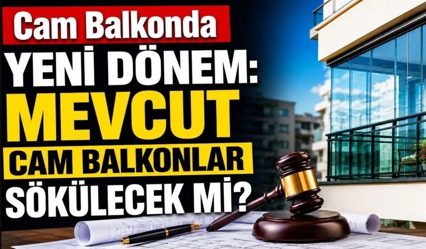 Cam Balkonlar Sökülecek Mi? Yeni Düzenleme Taslağında Neler Var?