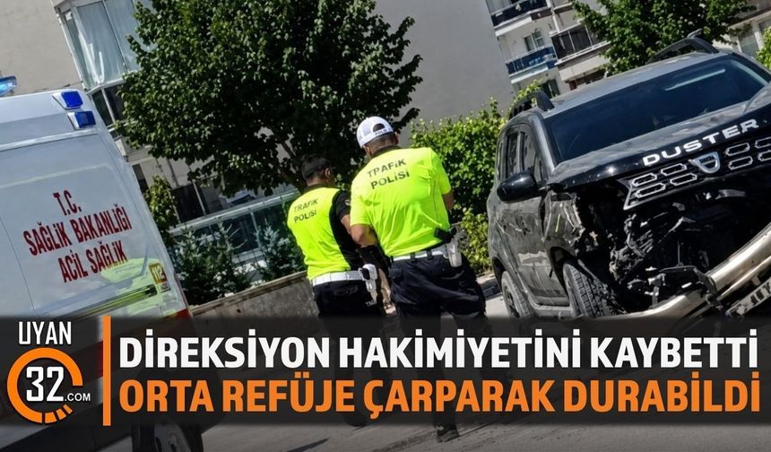 Direksiyon Hakimiyetini Kaybeden Sürücü Refüje Çarptı