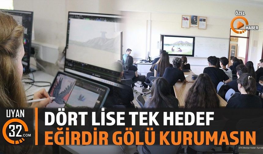 Dört Lise Tek Hedef; Eğirdir Gölü Kurumasın