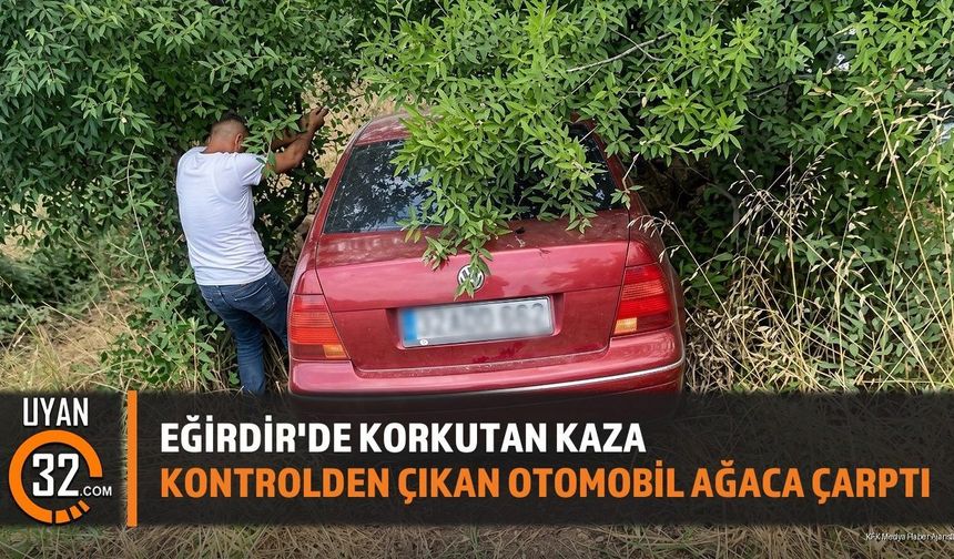Eğirdir'de Kontrolden Çıkan Otomobil Ağaca Çarptı!