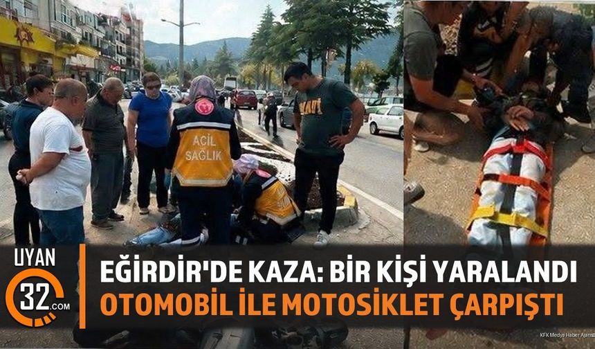 Eğirdir'de Trafik Kazası: Motosiklet Sürücüsü Yaralandı