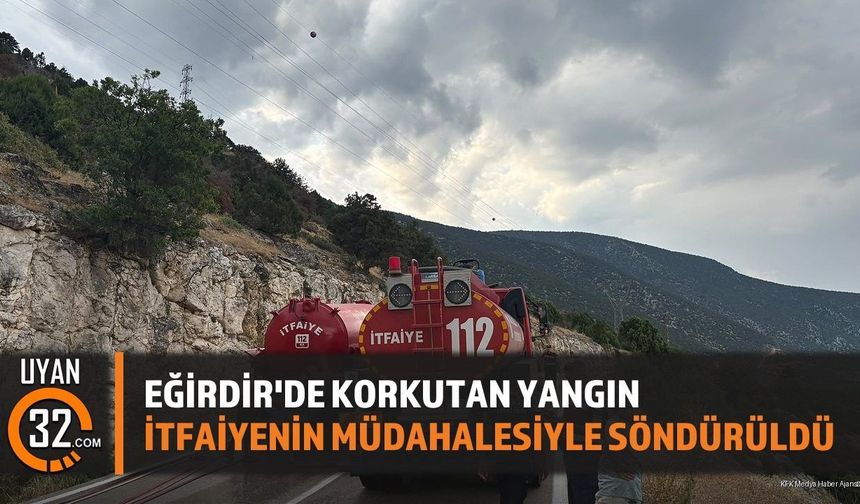 Eğirdir'deki Orman Yangını İtfaiyenin Müdahalesiyle Söndürüldü