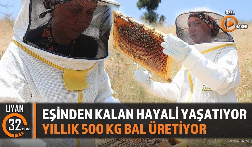 Eşinden Kalan Hayali Yaşatıyor; Yıllık 500 Kg Bal Üretiyor