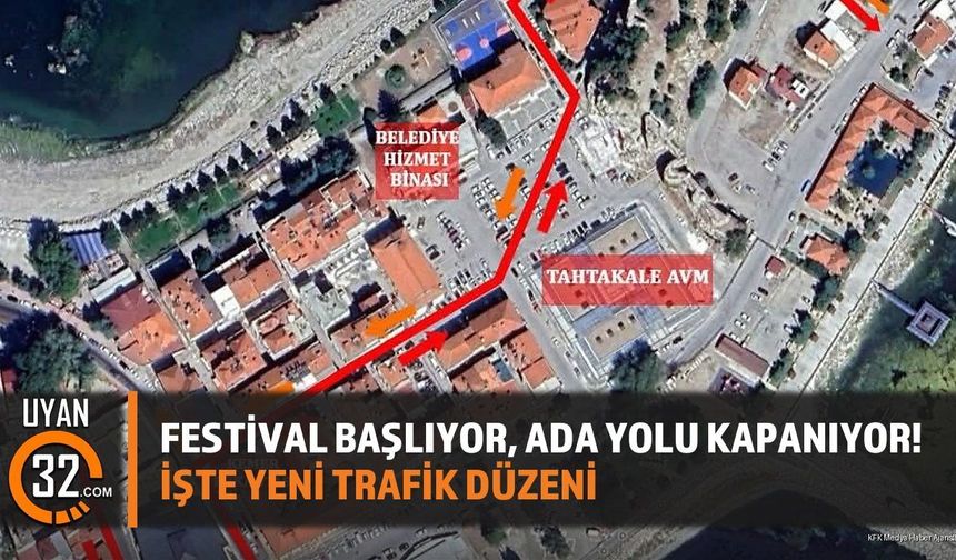Festival Başlıyor, Ada Yolu Kapanıyor! İşte Yeni Trafik Düzeni
