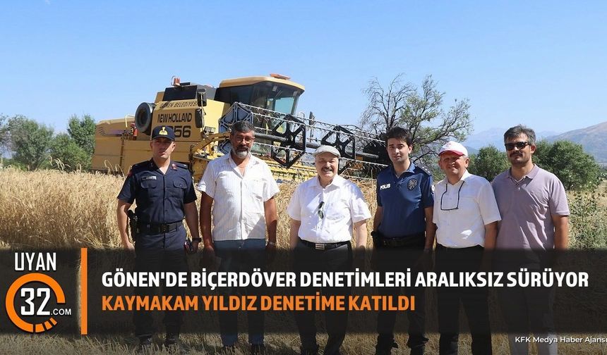 Gönen'de kaymakam başkanlığında biçerdöver denetimi yapıldı